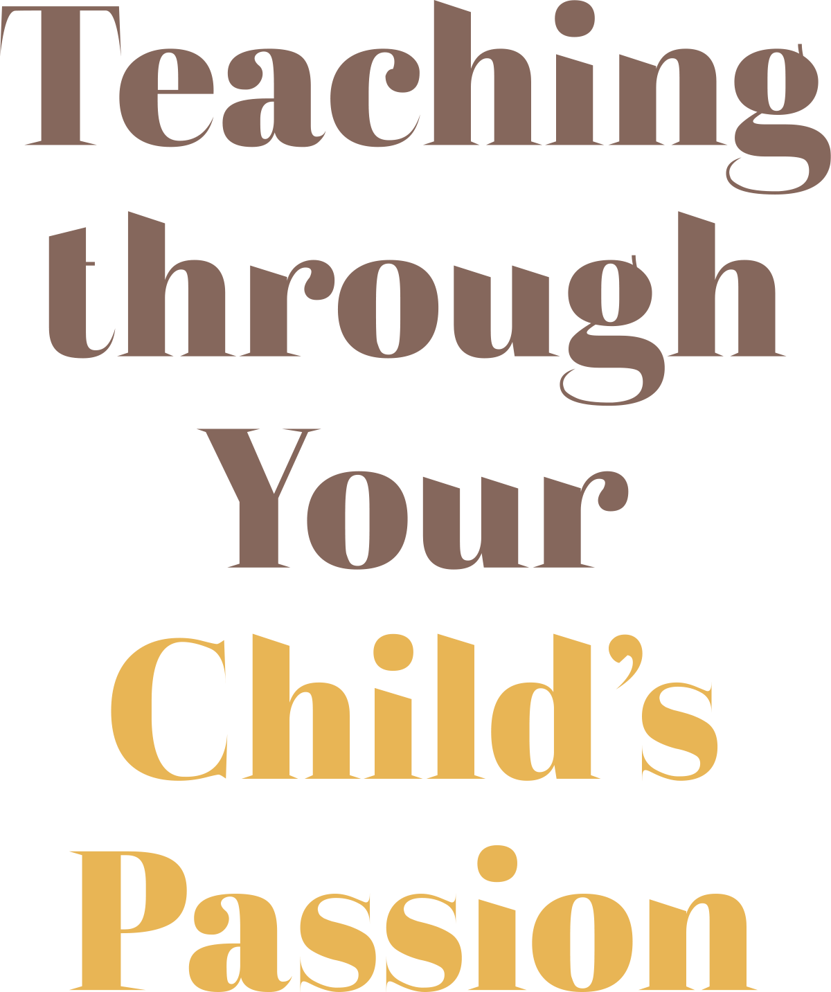 Teaching through Your Child’s Passion title