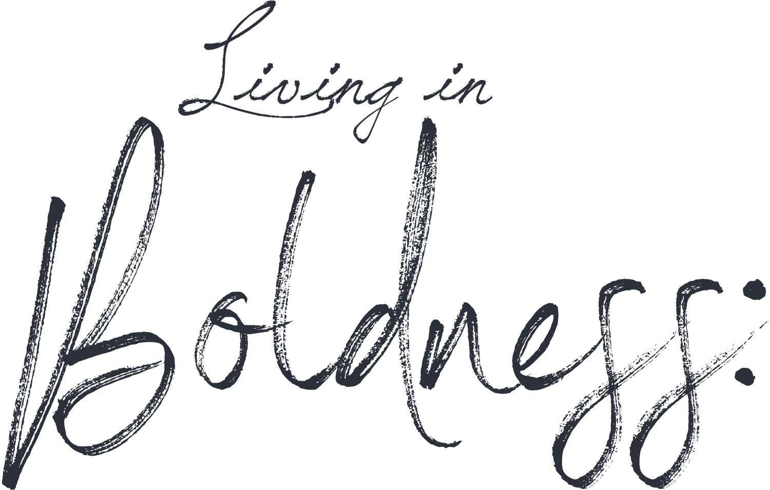 Living in Boldness typography