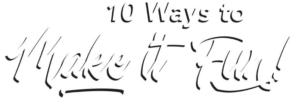 10 Ways to Make it Fun typography