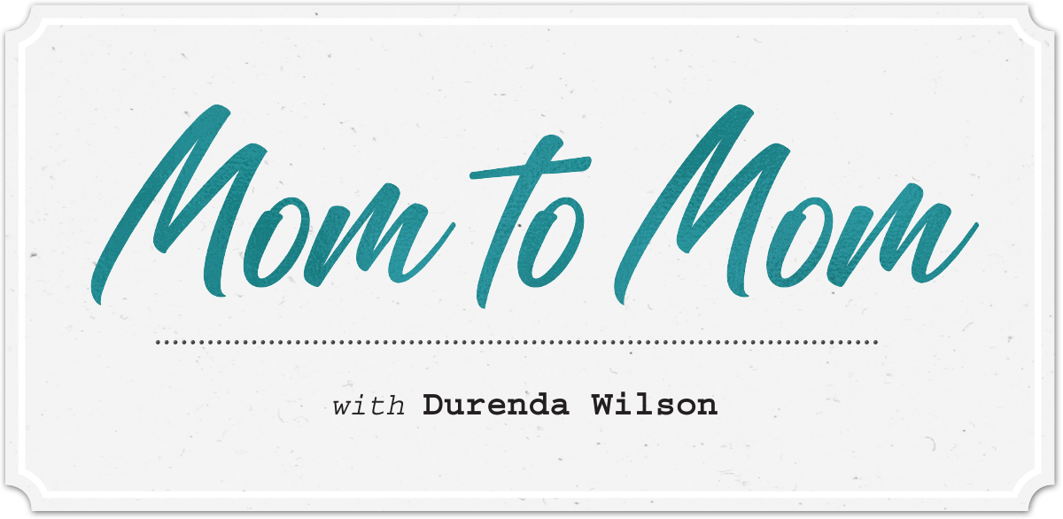 Mom to Mom with Durenda Wilson typography