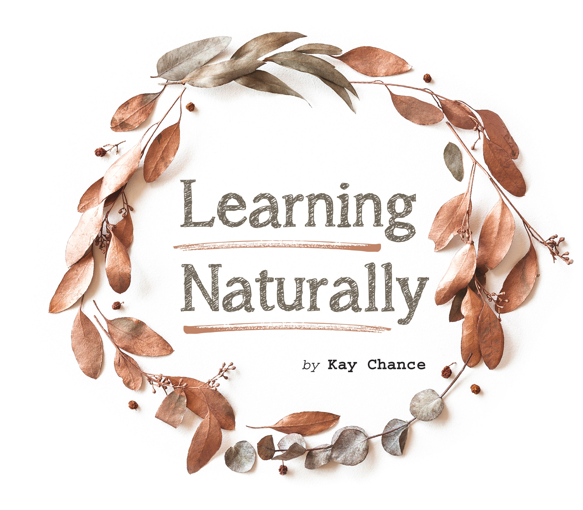 Learning Naturally by Kay Chance