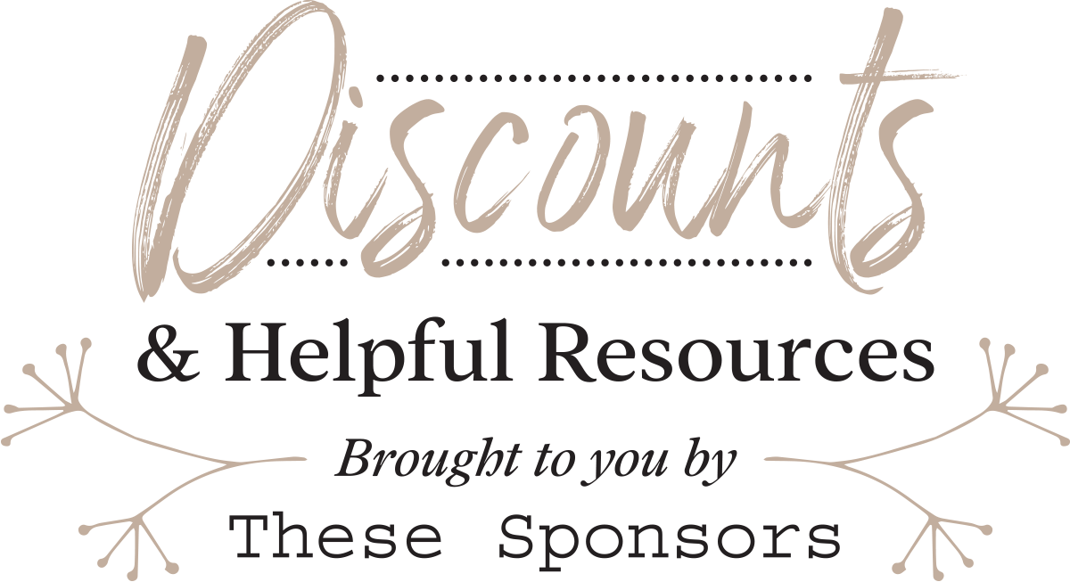 Discounts & Helpful Resources: Brought to you by these sponsors