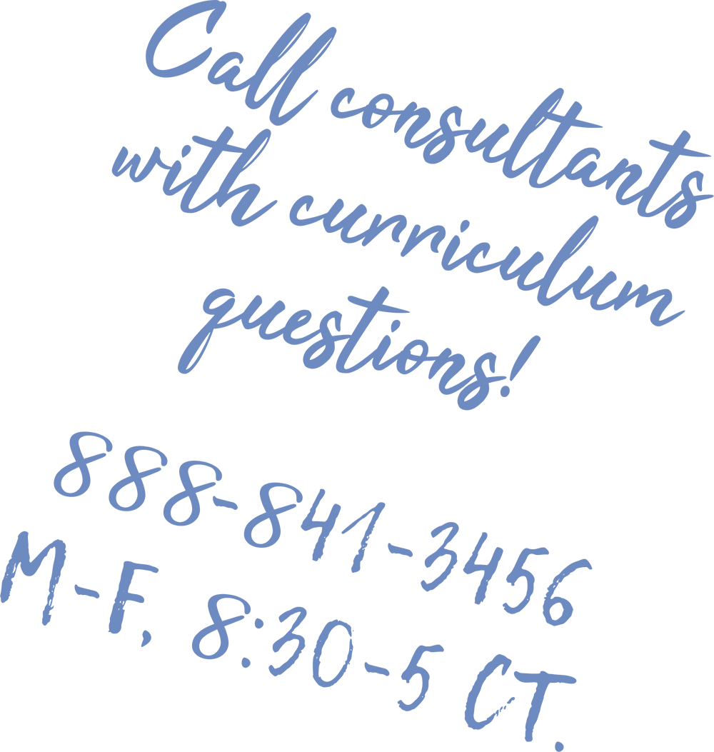 Call consultants with curriculum questions!