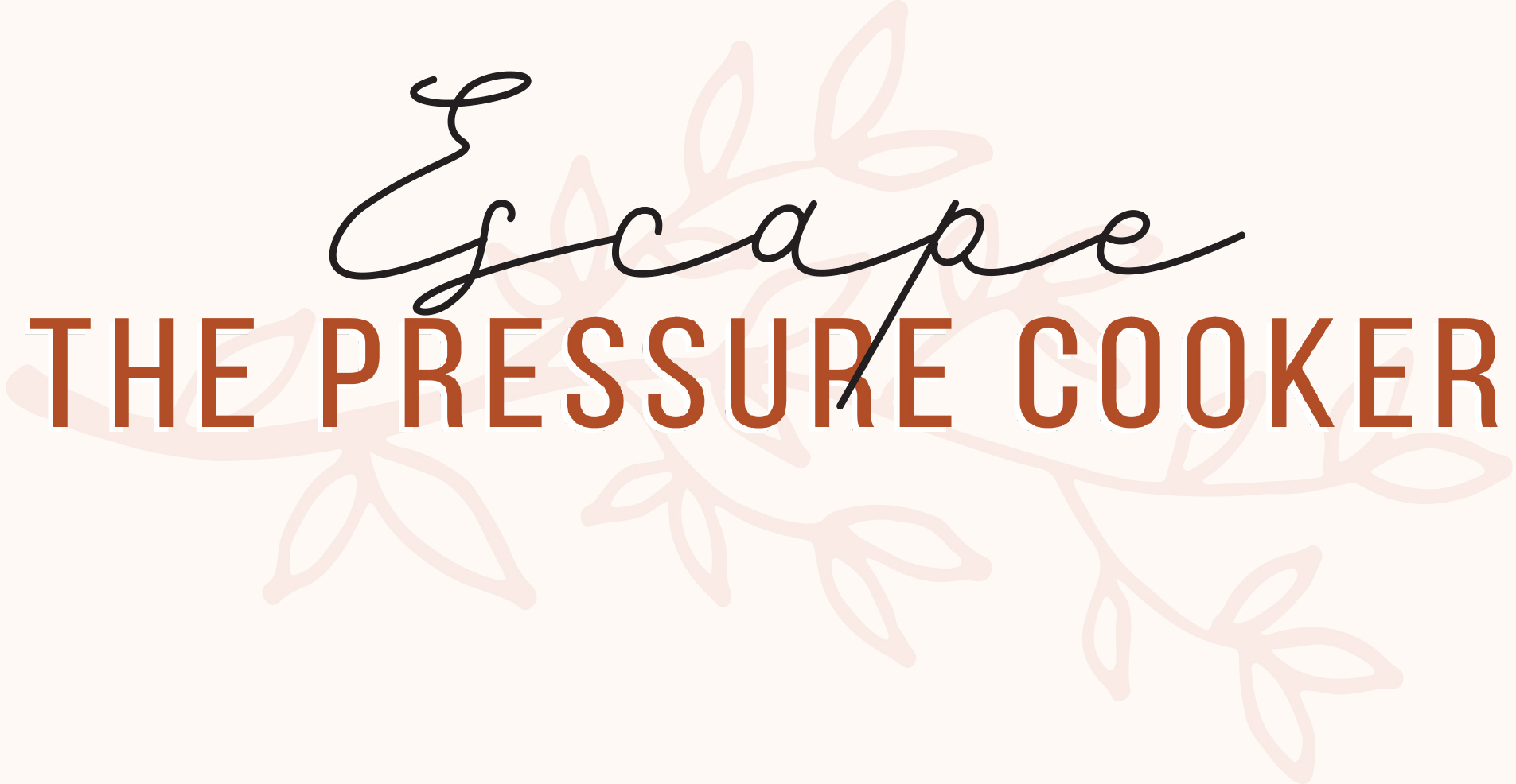 Escape The Pressure Cooker