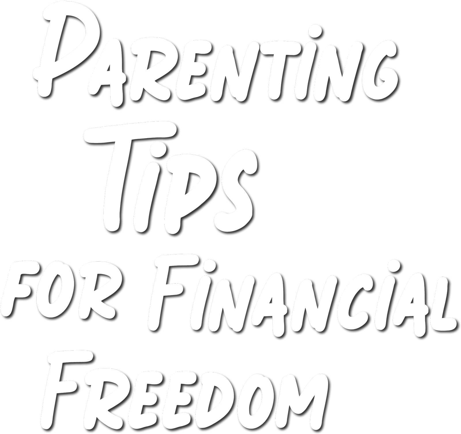 Parenting Tips for Financial Freedom