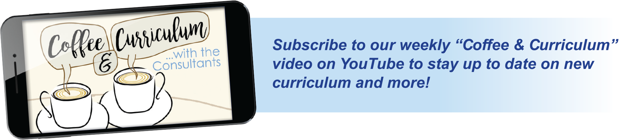 Subscribe to our weekly “Coffee & Curriculum” video on YouTube to stay up to date on new curriculum and more!