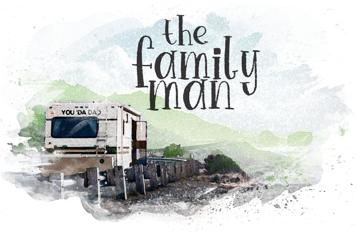 the family man typographic digital stylized title in black on top of a custom watercolor painting background featuring an RV vehicle parked on the side near the guardrail of a road and a beautiful mountain, green bushes, and what appears to be grassland in the far distance