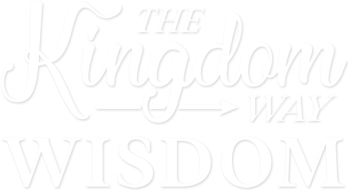 The Kingdom Way Wisdom